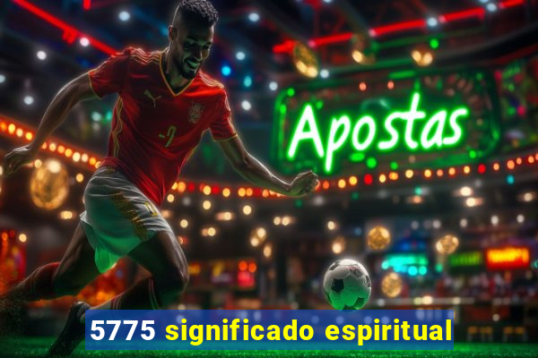 5775 significado espiritual